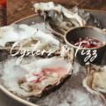 Oysters & Fizz every Friday